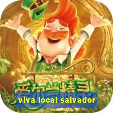 viva local salvador