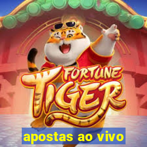 apostas ao vivo