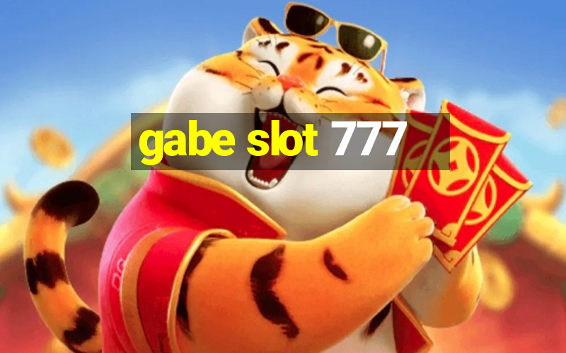 gabe slot 777