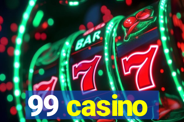 99 casino