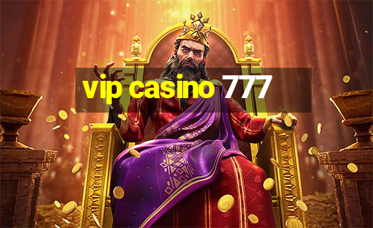 vip casino 777