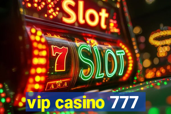 vip casino 777