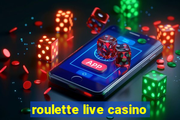 roulette live casino