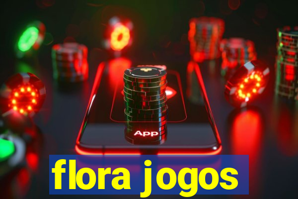 flora jogos