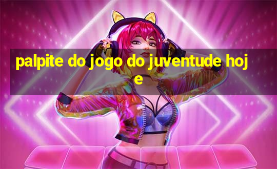 palpite do jogo do juventude hoje