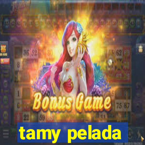 tamy pelada