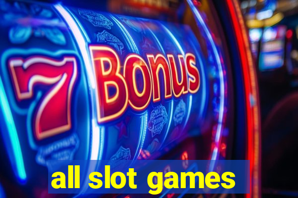 all slot games