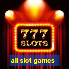 all slot games