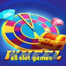 all slot games