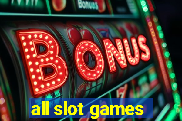 all slot games