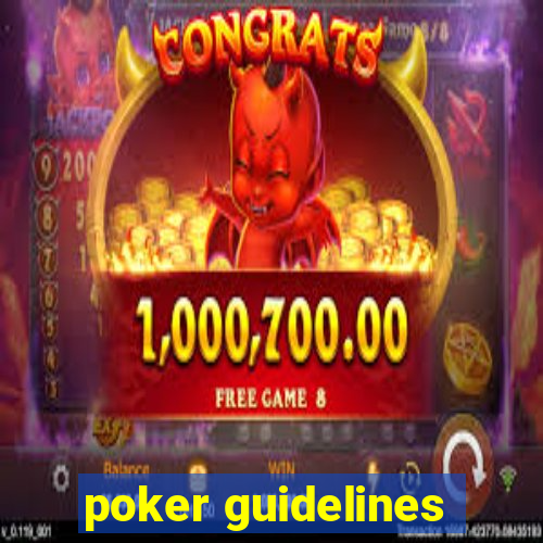 poker guidelines