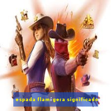 espada flamígera significado