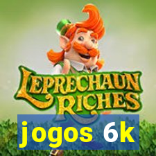 jogos 6k