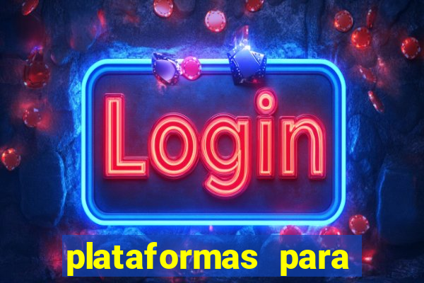 plataformas para jogar tigrinho