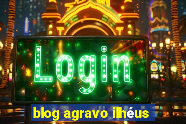 blog agravo ilhéus