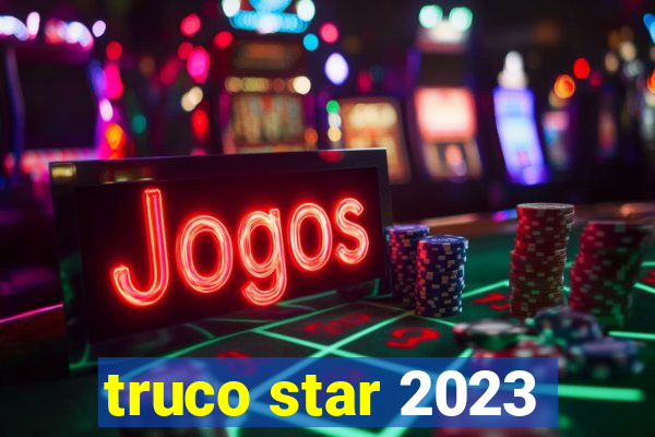 truco star 2023