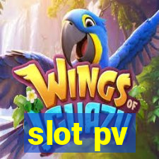 slot pv