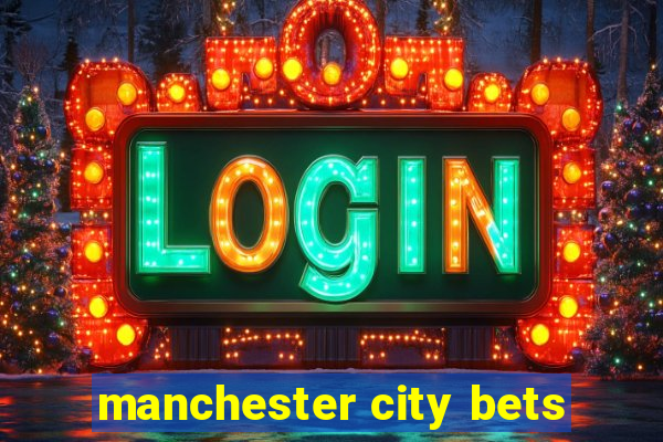 manchester city bets