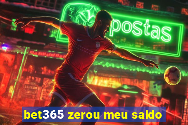 bet365 zerou meu saldo