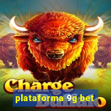 plataforma 9g bet