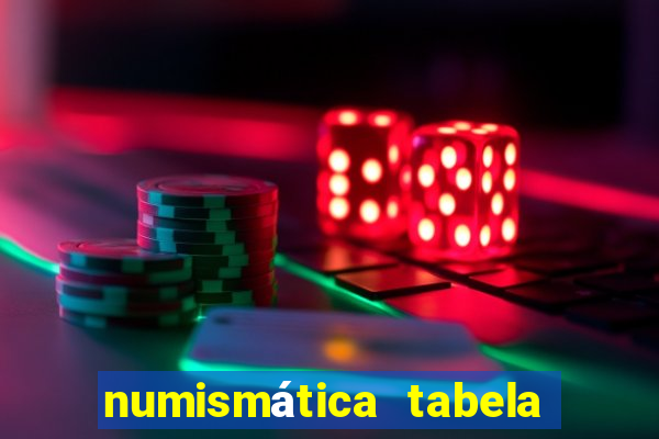 numismática tabela de preços