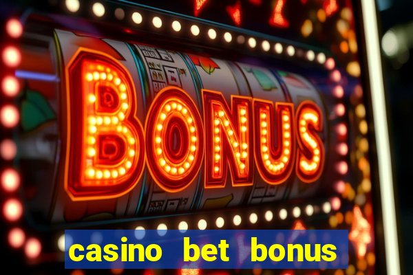 casino bet bonus sem deposito