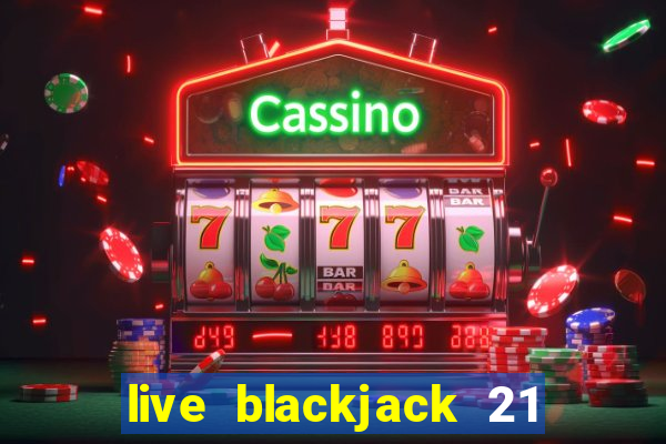 live blackjack 21 l wynnbet