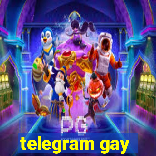 telegram gay