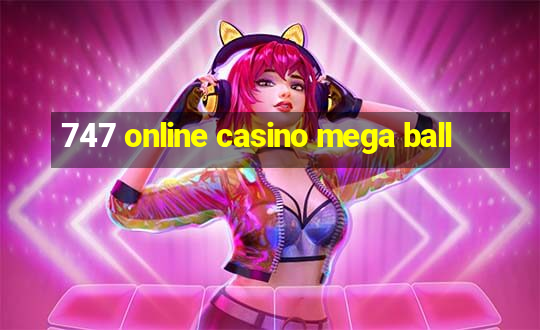 747 online casino mega ball