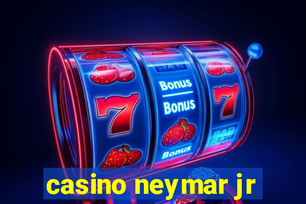 casino neymar jr