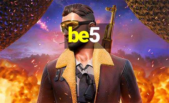 be5