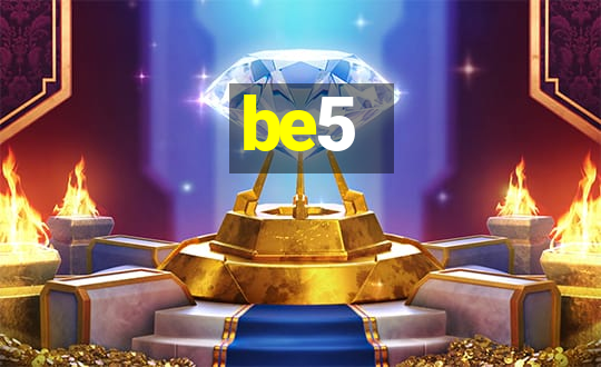 be5