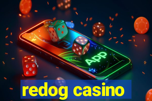 redog casino