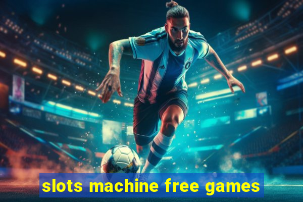 slots machine free games