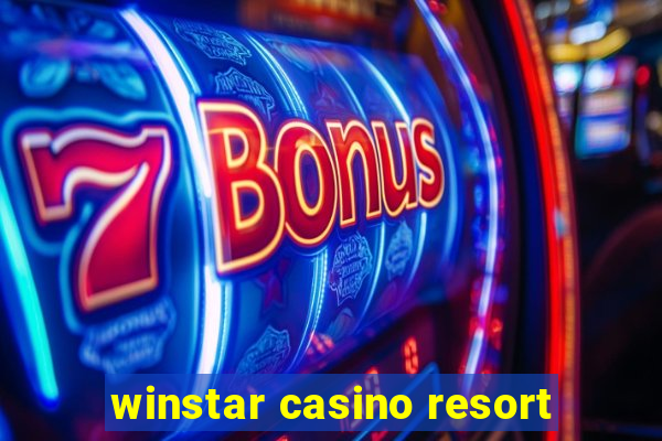 winstar casino resort