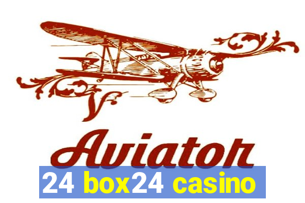 24 box24 casino