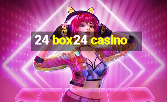 24 box24 casino