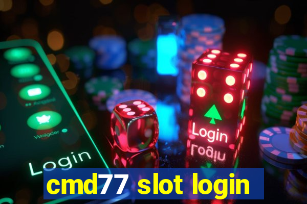 cmd77 slot login