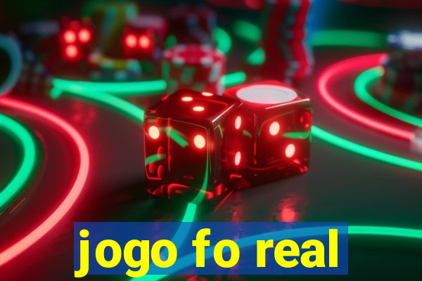 jogo fo real