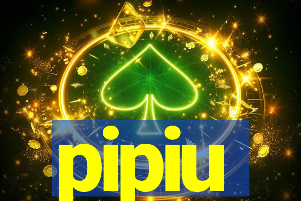 pipiu