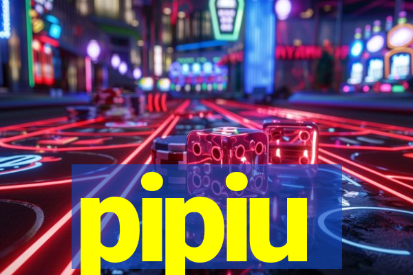 pipiu