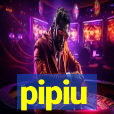 pipiu