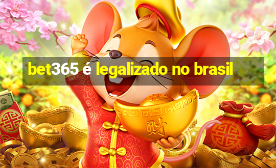 bet365 é legalizado no brasil