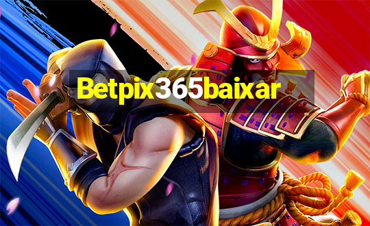 Betpix365baixar