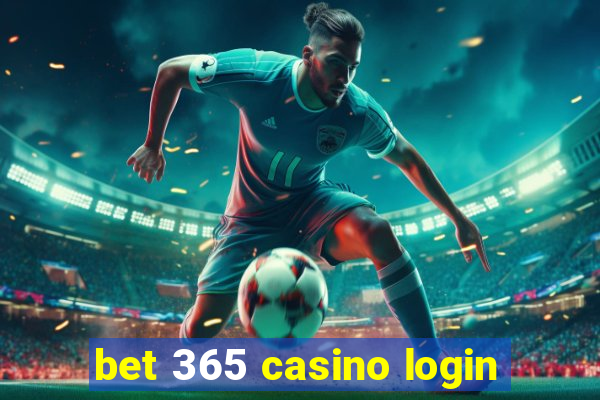 bet 365 casino login