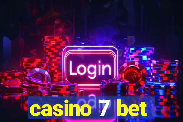 casino 7 bet