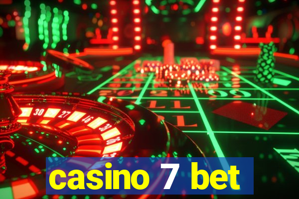 casino 7 bet