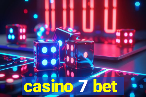 casino 7 bet