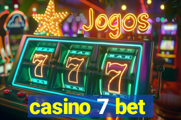 casino 7 bet