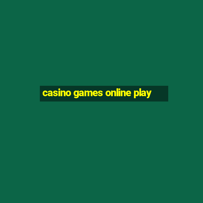 casino games online play